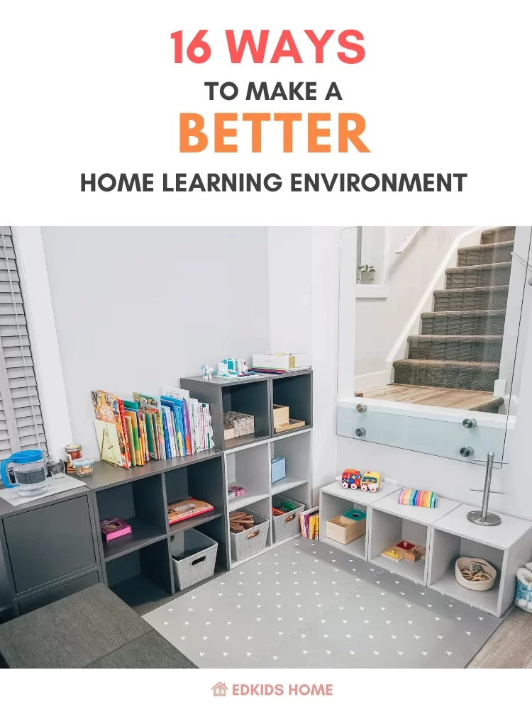16 Ways to Make a Better Home Learning Environment