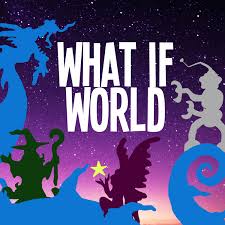 podcasts for kids - what if world